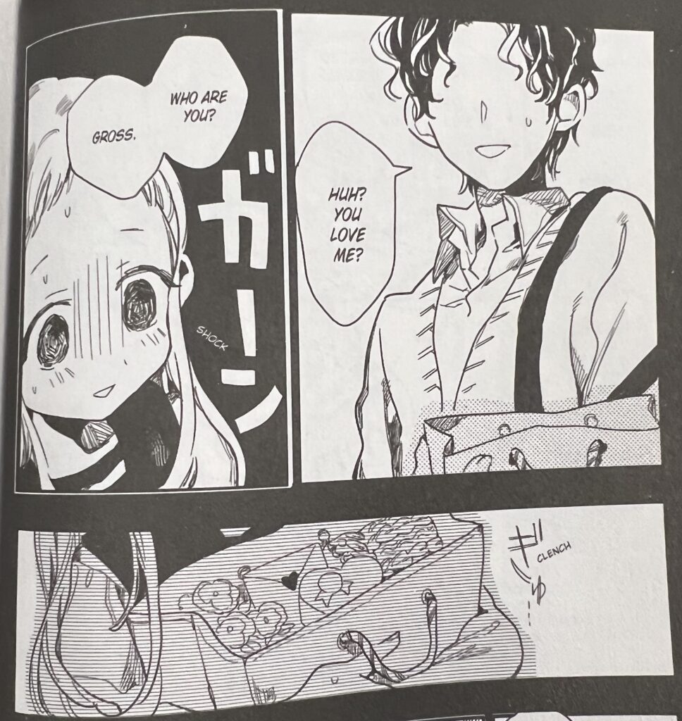 A series of three panels in which a girl with a purse stares up at a boy wearing a collared shirt. The boy says, “Huh? You love me?” and the girl responds, "Gross. Who are you?” Near the girl, the Japanese script for the word “gaan,” which translates to “shock” appears. Near her purse, the Japanese script for the word, “gyu” which translates to “clench” appears.