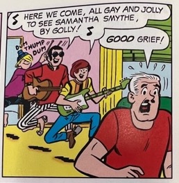 Image two of three. The Bingoes dance around a house and sing “Here we come, all gay and jolly to see Samantha Smythe, by golly!” A man with white hair runs away from them and yells, “Good grief!” The drummer plays drumsticks on his bandmate’s head and it makes “Dum Thump Dum” noises.