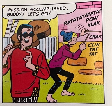 Image three of three. A band member in sunglasses turns to the drummer and says “Mission accomplished, buddy! Let’s go!” The drummer plays drumsticks on the walls of a house and produces, “Ratatatatatat Pow Klal Crak Clik Tat Tat” noises.