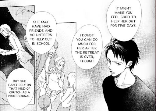A series of three panels. Taichi's deaf coworker stands and hold books and then is surrounded by a group of people. Taichi's boss says, "It might make you feel good to help her out for five days. I doubt you can do much for her after the retreat is over though. She may have had friends and volunteers to help out in school. But she can't rely on that kind of crutch as a professional."